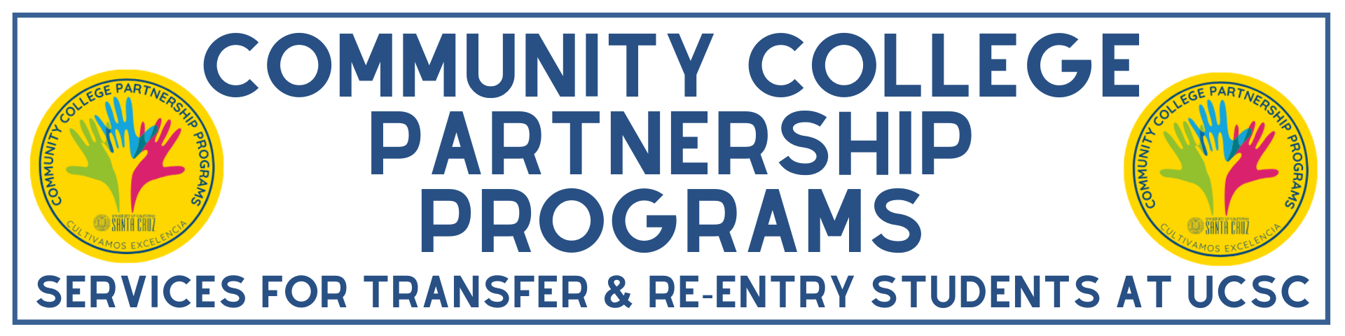 Cultivamos Excelencia Community College Partnership Programs (CE CCPP)